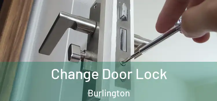  Change Door Lock Burlington